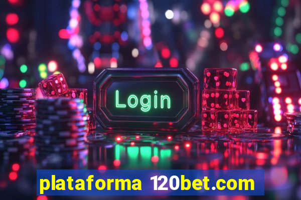 plataforma 120bet.com